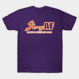 Strong AF MS Mom T-Shirt